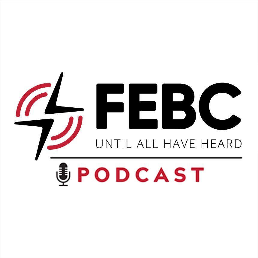 Podcast | FEBC – Far East Broadcasting Company