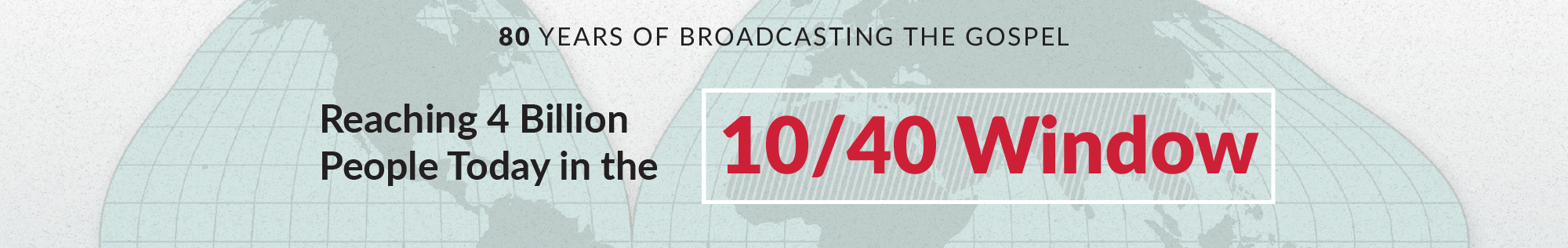 Reaching 4 Billion People Today 10/40 Window